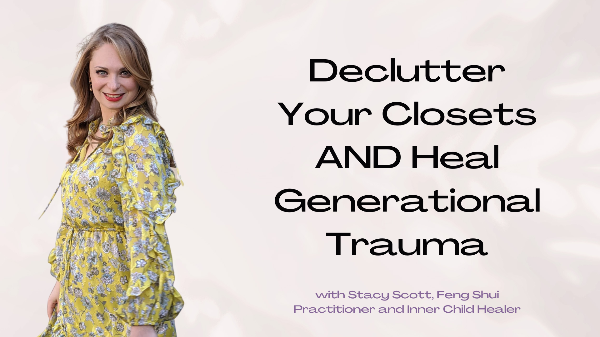 Declutter Your Closets AND Heal Generational Trauma