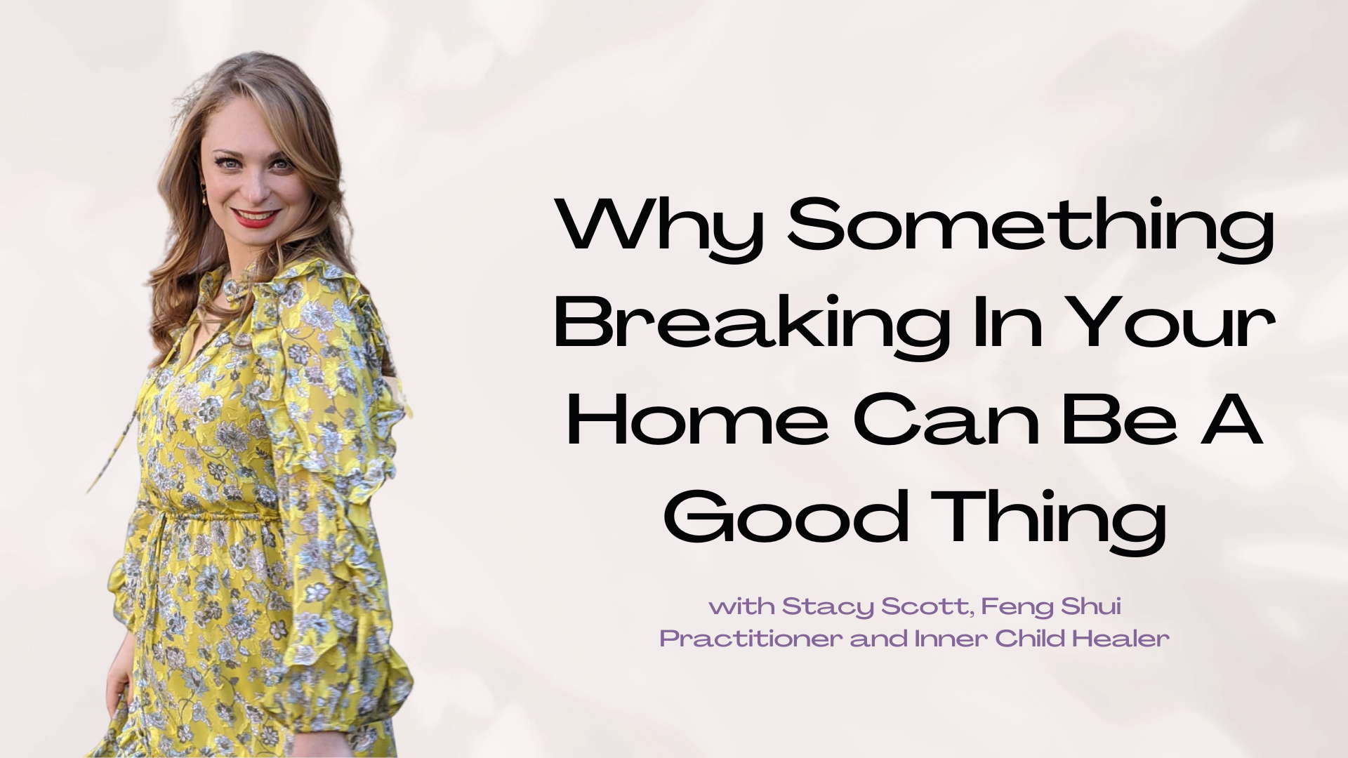 Why Something Breaking In Your Home Can Be A Good Thing