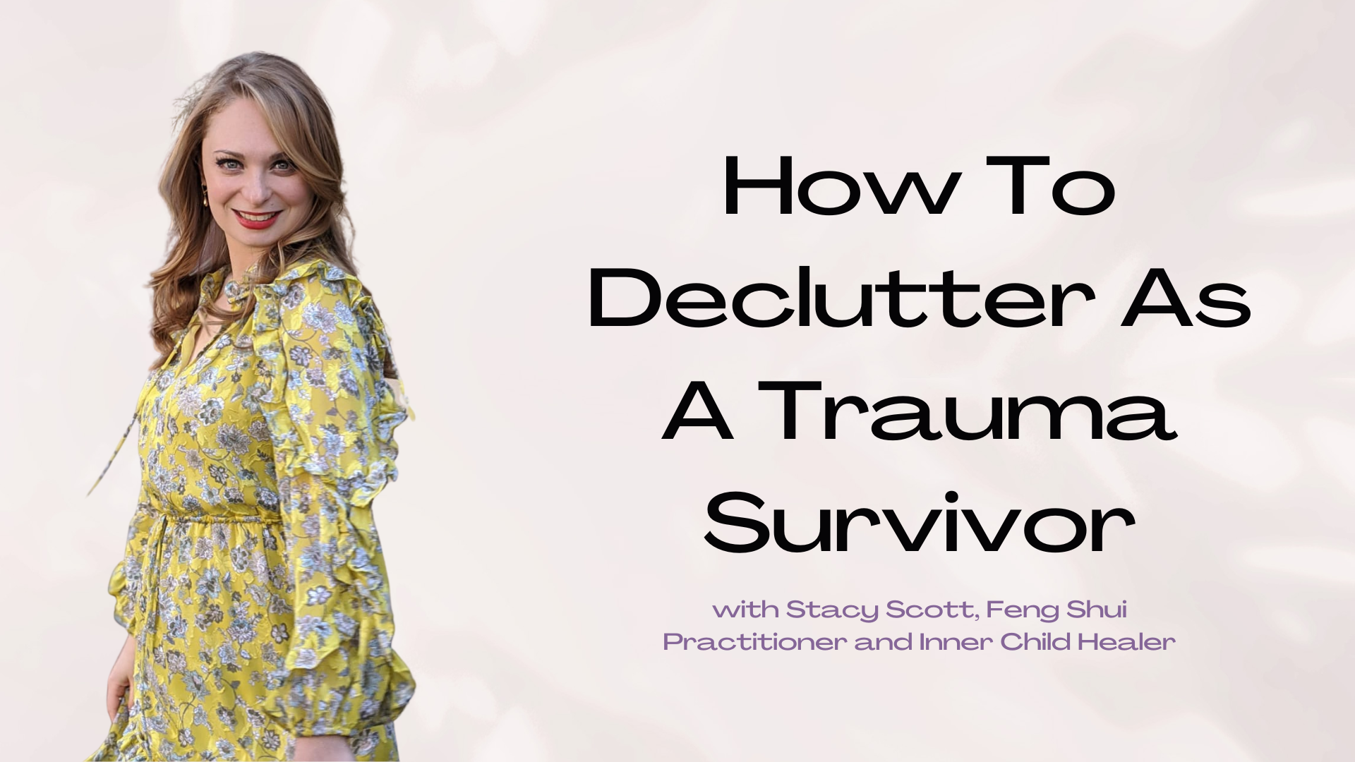 How To Declutter As A Trauma Survivor